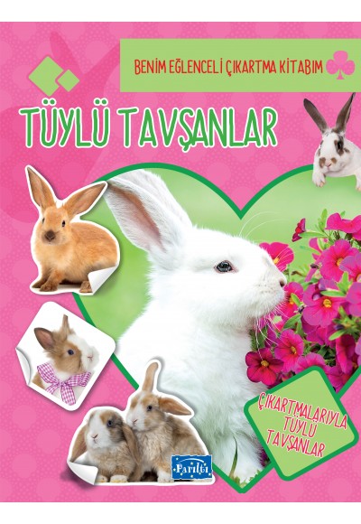 Tüylü Tavşanlar - Benim Eğlenceli Çıkartma Kitabım