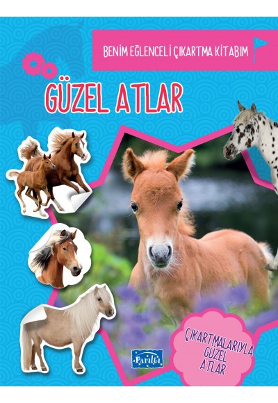 Güzel Atlar - Benim eğlenceli Çıkartma Kitabım