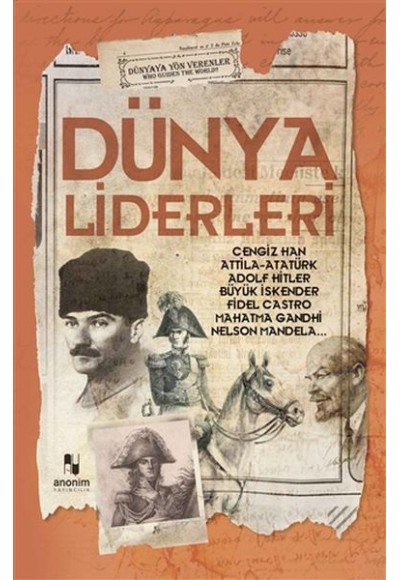 Dünya Liderleri - Dünyaya Yön Verenler