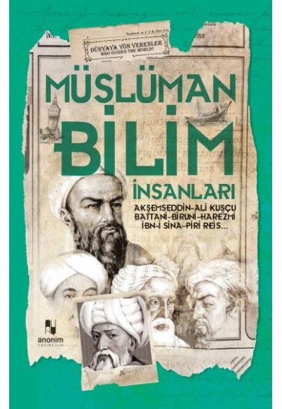 Müslüman Bilim Adamları - Dünyaya Yön Verenler