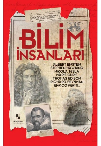 Bilim İnsanları - Dünyaya Yön Verenler