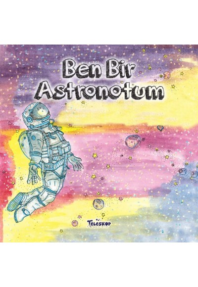 Ben Bir Astronotum - Meslekler Serisi