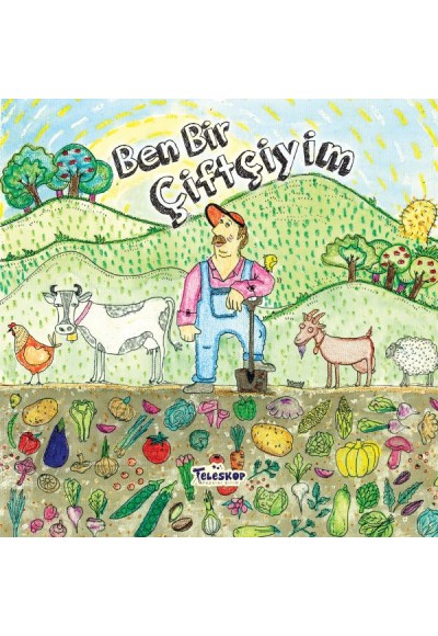 Ben Bir Çiftçiyim - Meslekler Serisi