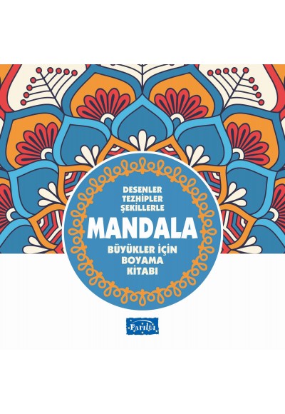 Desenler Tezhipler Şekillerle Mandala - Mavi Kitap - Büyükler İçin Boyama Kitabı