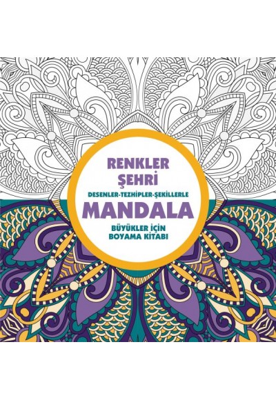Renkler Şehri - Mandala (Büyükler İçin Boyama)