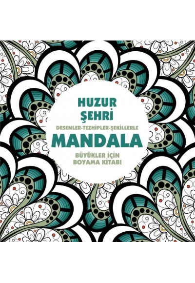 Huzur Şehri - Mandala (Büyükler İçin Boyama)