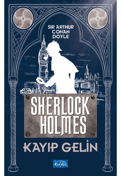 Kayıp Gelin - Sherlock Holmes