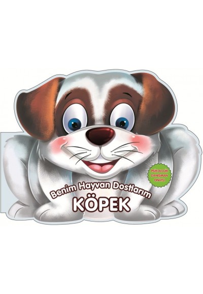 Köpek - Benim Hayvan Dostlarım (Ciltli)