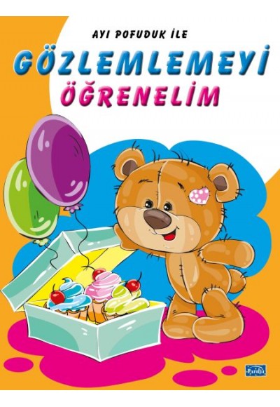 Ayı Pofuduk İle Gözlemlemeyi Öğrenelim