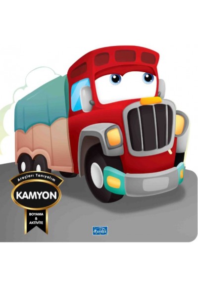 Araçları Tanıyalım - Kamyon