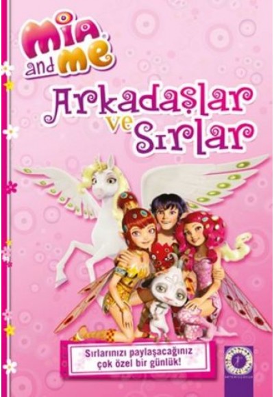 Mia and Me: Arkadaşlar ve Sırlar (Ciltli)