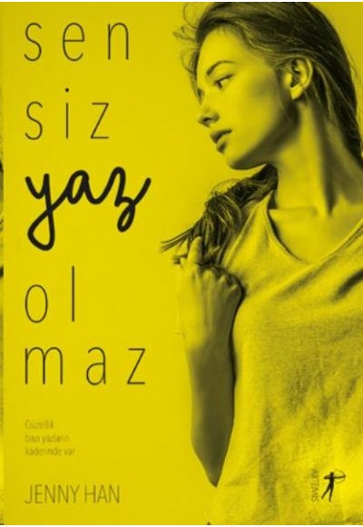 Sensiz Yaz Olmaz