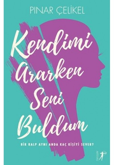 Kendimi Ararken Seni Buldum