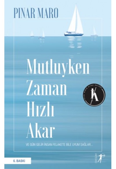 Mutluyken Zaman Hızlı Akar