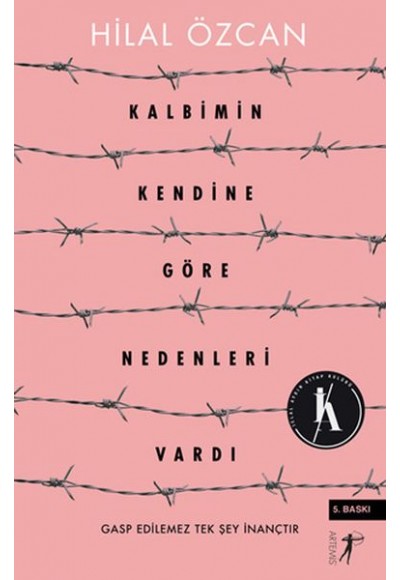 Kalbimin Kendine Göre Nedenleri Vardı