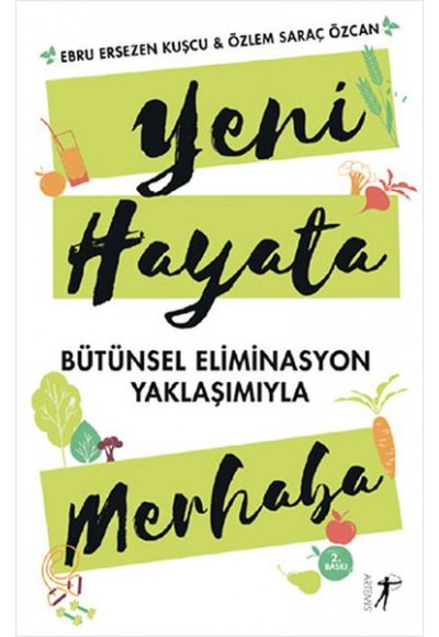Yeni Hayata Merhaba - Bütünsel Eliminasyon Yaklaşımıyla