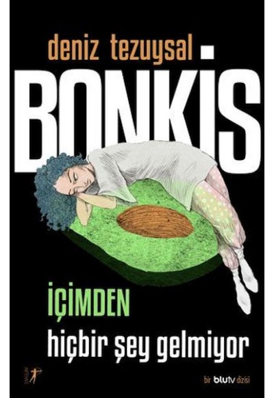 Bonkis - İçimden Hiçbir Şey Gelmiyor