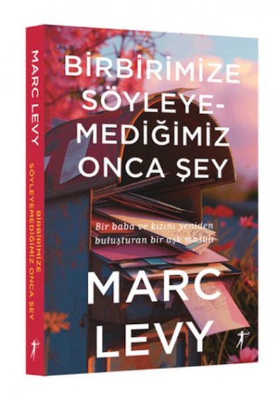 Birbirimize Söyleyemediğimiz Onca Şey