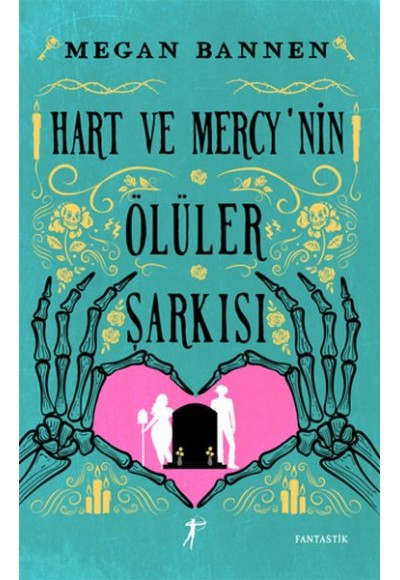 Hart ve Mercy’nin Ölüler Şarkısı