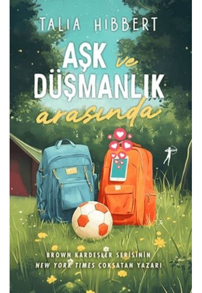 Aşk ve Düşmanlık Arasında