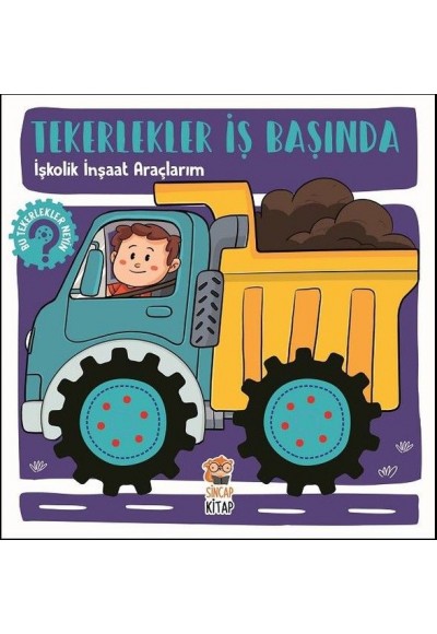 Tekerlekler İş Başında - İşkolik İnşaat Araçlarım