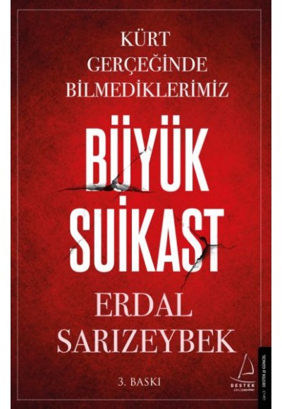 Büyük Suikast  Kürt Gerçeğinde Bilmediklerimiz