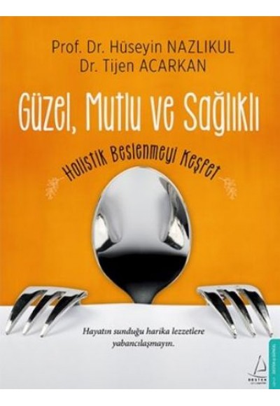 Güzel, Mutlu ve Sağlıklı