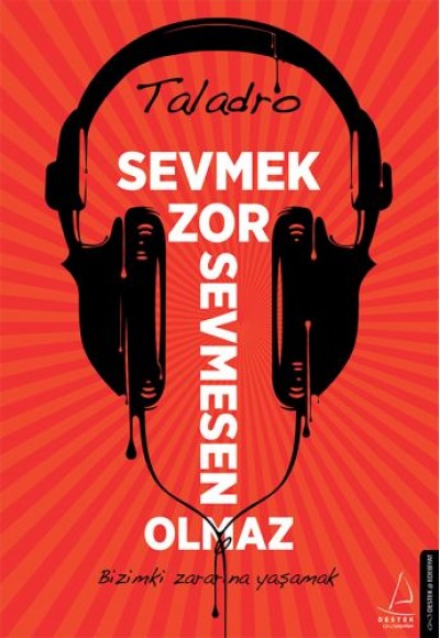 Sevmek Zor Sevmesen Olmaz