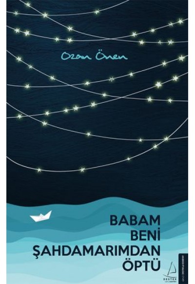 Babam Beni Şahdamarımdan Öptü