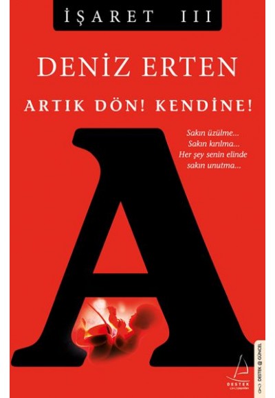 İşaret 3 - Artık Dön! Kendine!