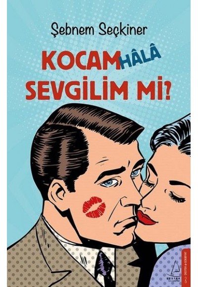 Kocam Hala Sevgilim mi?