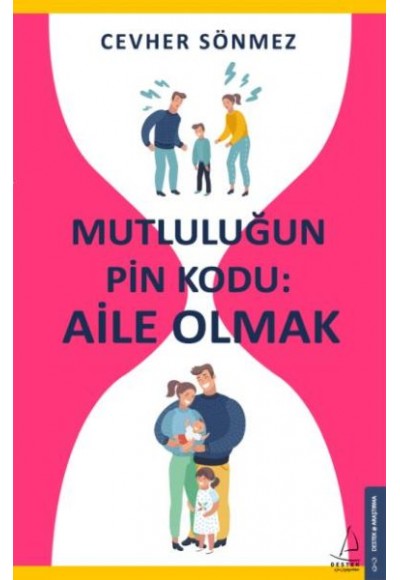 Mutluluğun Pin Kodu Aile Olmak
