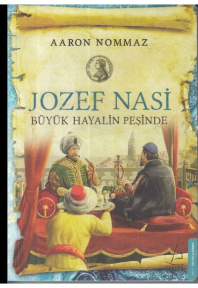 Jozef Nasi Büyük Hayalin Peşinde