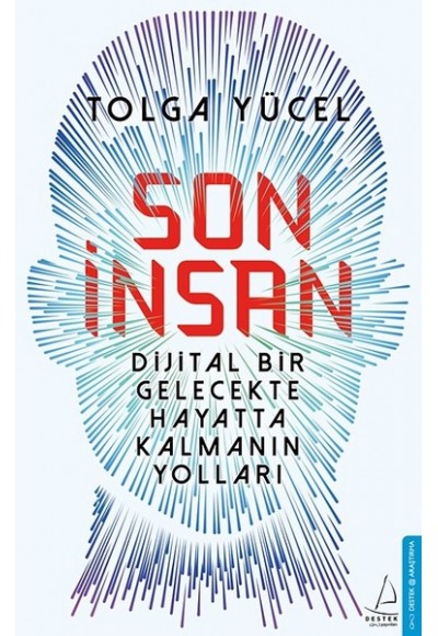 Son İnsan - Dijital Bir Gelecekte Hayatta Kalmanın Yolları