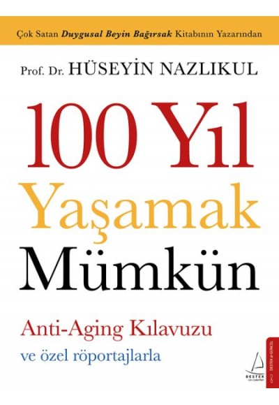 100 Yıl Yaşamak Mümkün