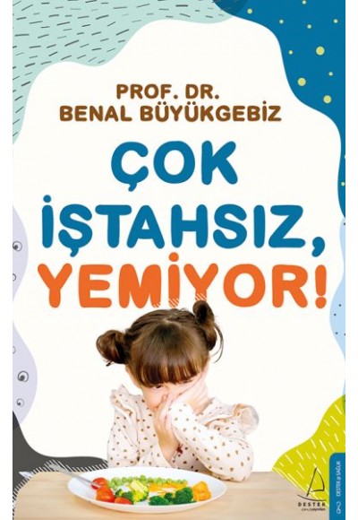 Çok İştahsız, Yemiyor!