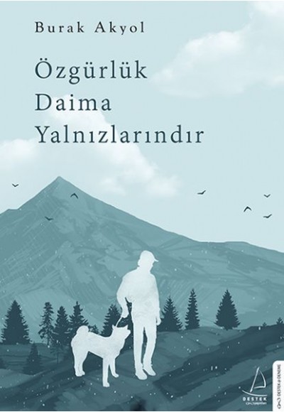 Özgürlük Daima Yalnızlarındır 6