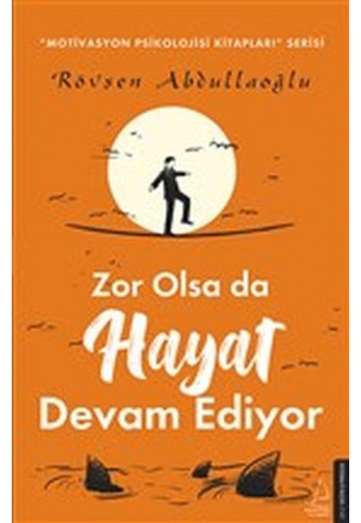 Zor Olsa da Hayat Devam Ediyor