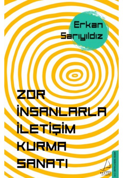 Zor İnsanlarla İletişim Kurma Sanatı