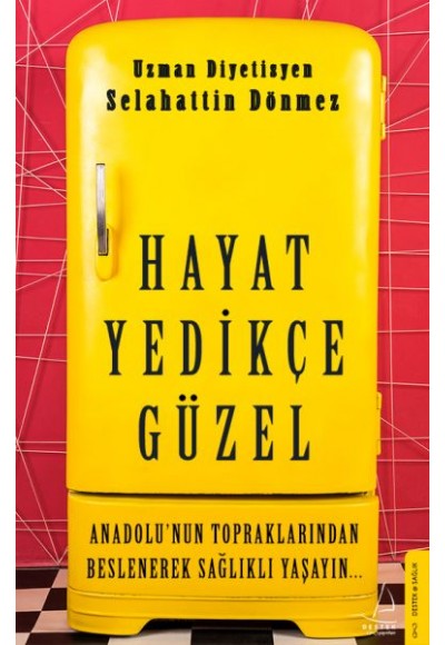 Hayat Yedikçe Güzel - Anadolu’nun Topraklarından Beslenerek Sağlıklı Yaşayın...