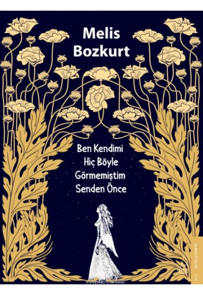 Ben Kendimi Hiç Böyle Görmemiştim Senden Önce
