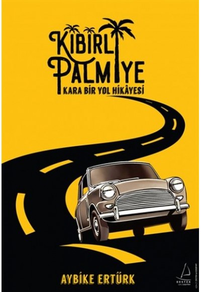 Kibirli Palmiye - Kara Bir Yol Hikayesi