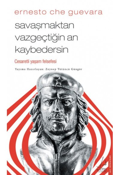 Savaşmaktan Vazgeçtiğin An Kaybedersin