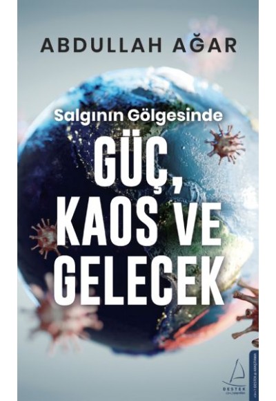 Salgının Gölgesinde Güç, Kaos ve Gelecek