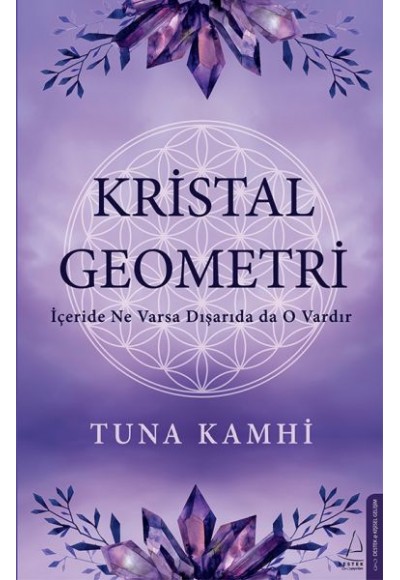 Kristal Geometri - İçeride Ne Varsa Dışarıda da O Vardır