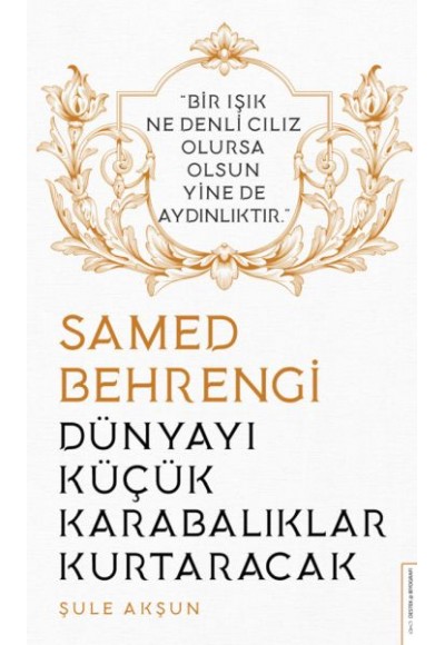 Dünyayı Küçük Karabalıklar Kurtaracak - Samed Behrengi