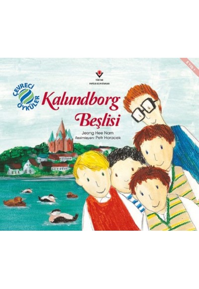 Kalundborg Beşlisi-Çevreci Öyküler