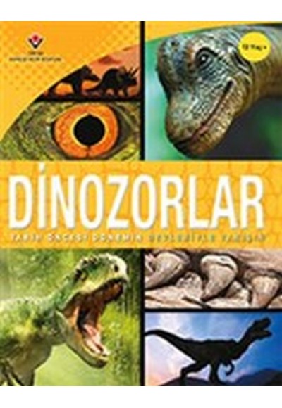 Dinozorlar - Tarih Öncesi Dönemin Devleriyle Tanışın