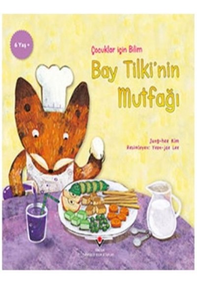 Bay Tilki'nin Mutfağı - Çocuklar İçin Bilim