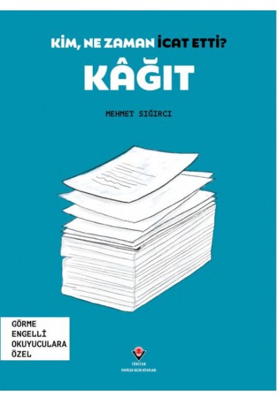Kim, Ne Zaman İcat Etti? Kâğıt